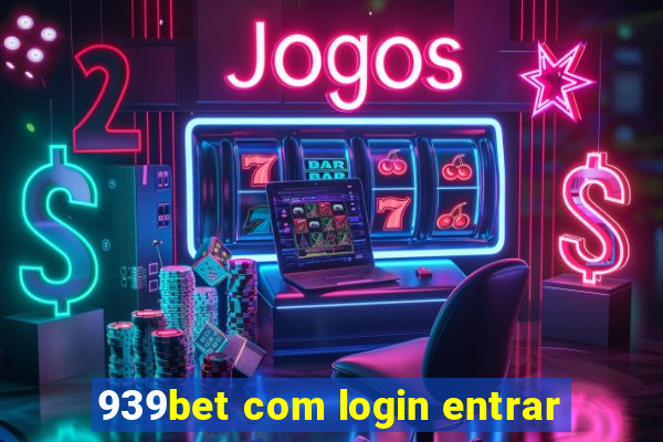 939bet com login entrar